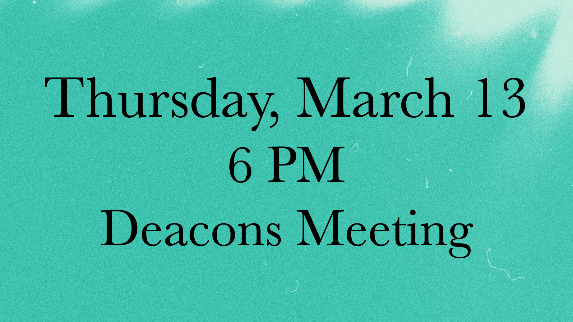 March Deacons Meeting